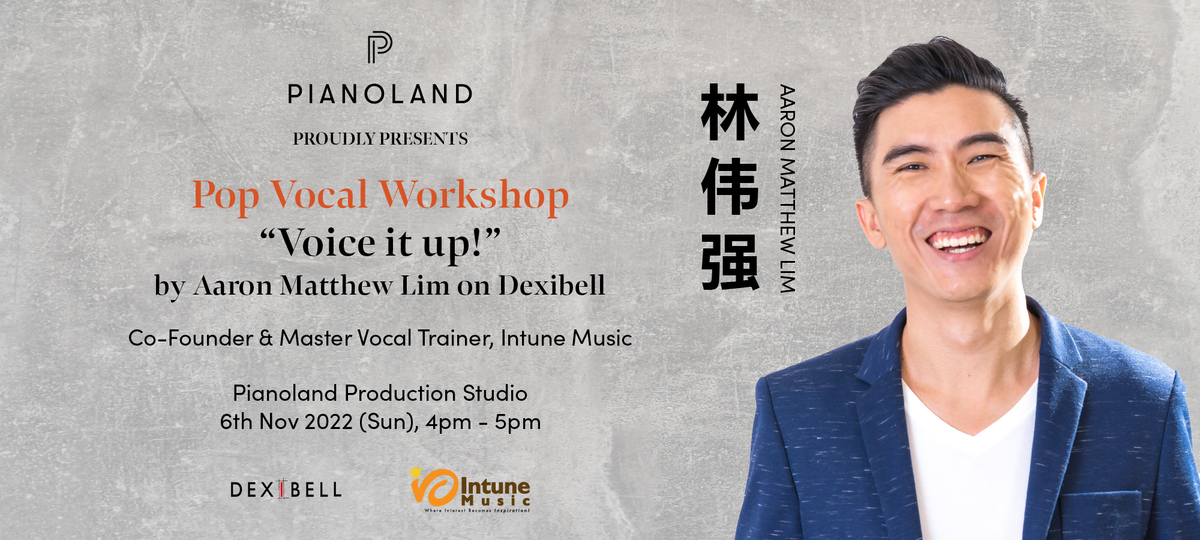 Pop Vocal Workshop by Aaron Matthew Lim – Pianoland