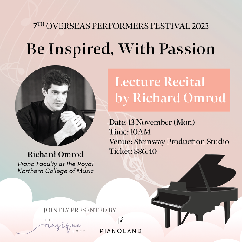 7th Overseas Performers' Festival - Lecture Recital by Richard Omrod - 13 Nov 2023, 10AM